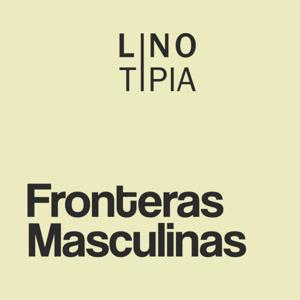 Fronteras Masculinas