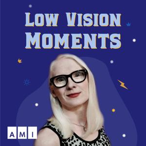 Low Vision Moments by Jennie Bovard