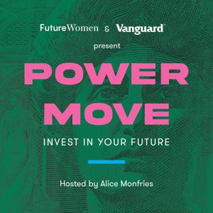 Power Move: Invest in your future by Future Women & Vanguard