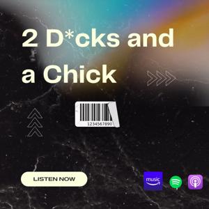 23 Gang Music Presents 2 D*cks and a Chick