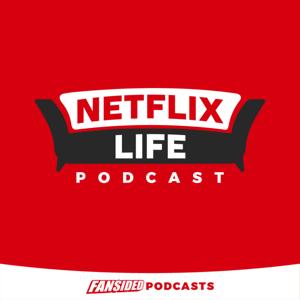 Netflix Life: A Streaming TV Podcast