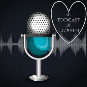 EL PODCAST DE LIZBETH