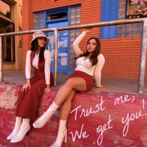 Trust Me, We Get You