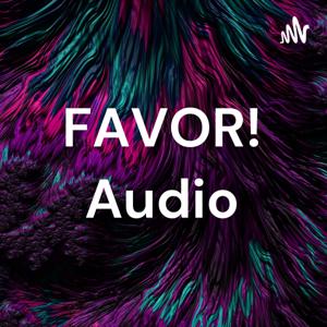 FAVOR! Audio