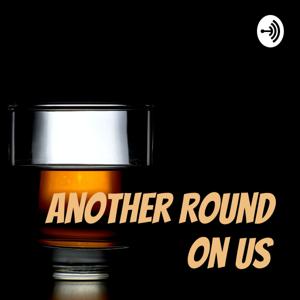 Another Round On Us