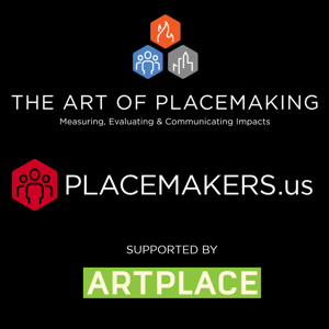 The Art of Placemaking Podcast