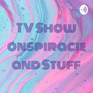 TV Show Conspiracies and Stuff