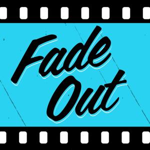 Fade Out by Fire and Water Podcast Network