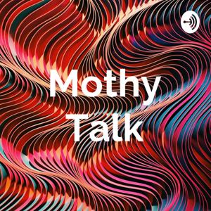 Mothy Talk