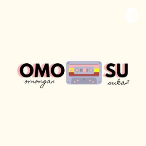 Omosu : Omongan Suka-suka