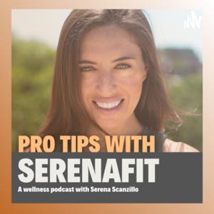 Pro Tips with SerenaFit