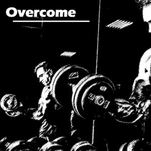 Overcome