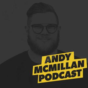 Andy McMillan Podcast