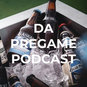 DA PREGAME PODCAST