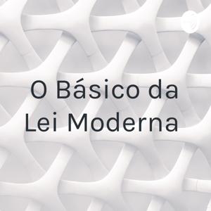 O Básico da Lei Moderna