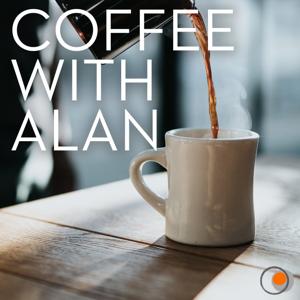 Coffee with Alan Podcast
