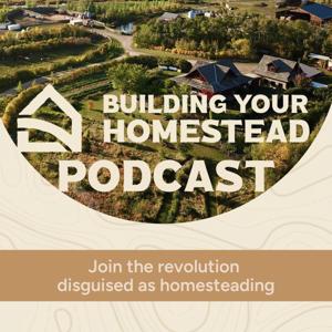 Building Your Homestead Podcast