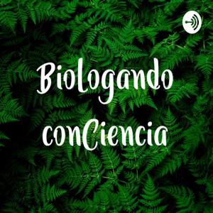 Biologando conCiencia