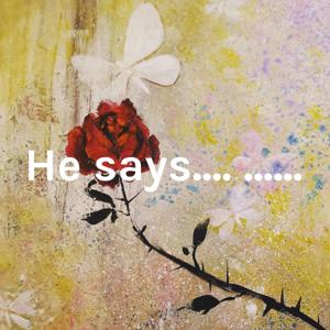 He says.... 祂說......