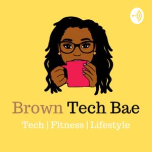 Brown Tech Bae 🎙️