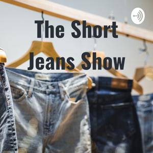 The Short Jeans Show