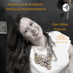 Elen Milek - Destrava Empreendedora. @autorizaqueacontece