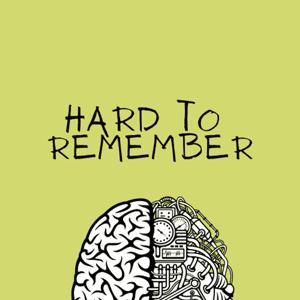Hard To Remember
