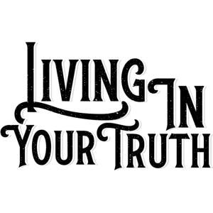 Living In Your Truth