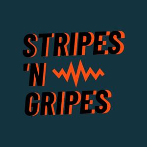 Stripes 'N Gripes