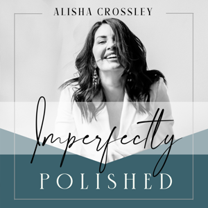 Imperfectly Polished Podcast