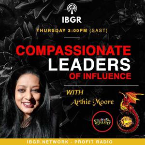 Compassionate Leaders of Influence with Dr. Arthie Moore-Robberts