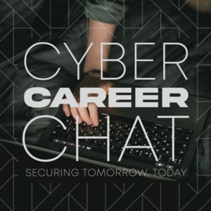 Cyber Career Chat Podcast