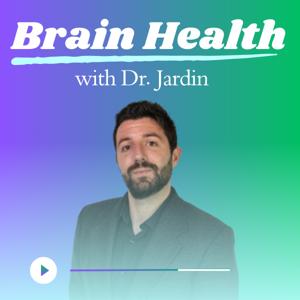 Brain Health With Dr. Jardin