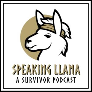 Speaking Llama: A Survivor Podcast by Alex Crist and Kaleb Loomis