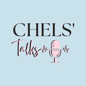 Chels Talks