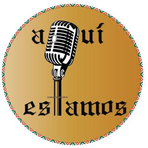 Aquí Estamos Podcast con Marco Rojas