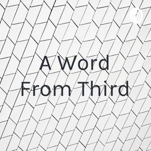 A Word From Third