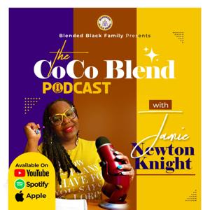 The CoCo Blend Podcast- (Cooperative Co-parenting Blend) / Blended Black Family