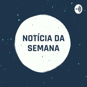 Notícia da Semana