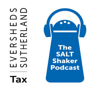 The SALT Shaker Podcast by Eversheds Sutherland