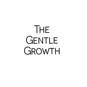 The Gentle Growth Podcast