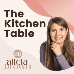 The Kitchen Table with Alicia Brown