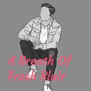 A Breath Of Fresh Blair