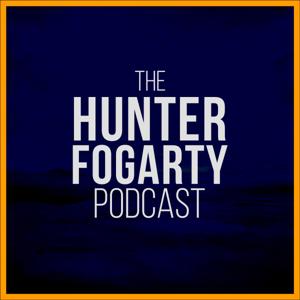 The Hunter Fogarty Podcast