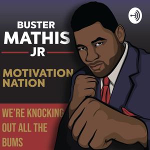 BUSTER MATHIS: Motivation Nation