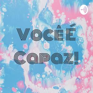 Você É Capaz!