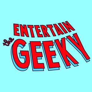 Entertain the Geeky