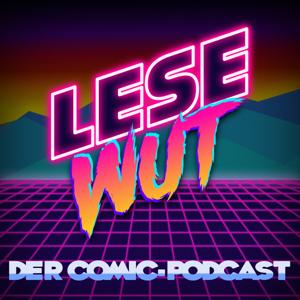 Lesewut | Der Comic-Podcast by Alex, Tino, Stella & Martin