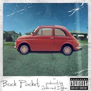 Back Pocket - A Podcast by Jake and Dylan