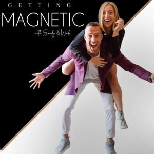 Getting Magnetic with Sandy & Wade